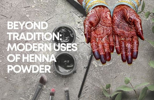 Beyond Tradition: Modern Uses of Henna Powder