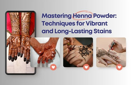 Mastering Henna Powder: Techniques for Vibrant and Long-Lasting Stains